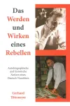 Das Werden und Wirken eines Rebellen Front